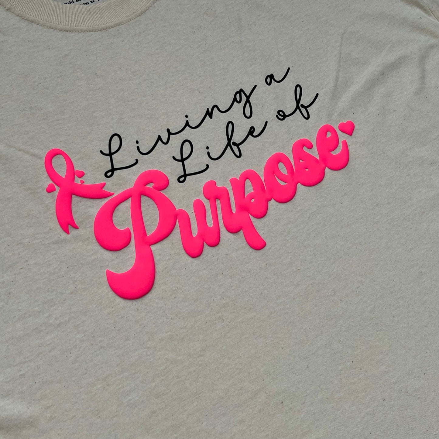 Living A Life Of Purpose Tee (Breast Cancer Awareness)