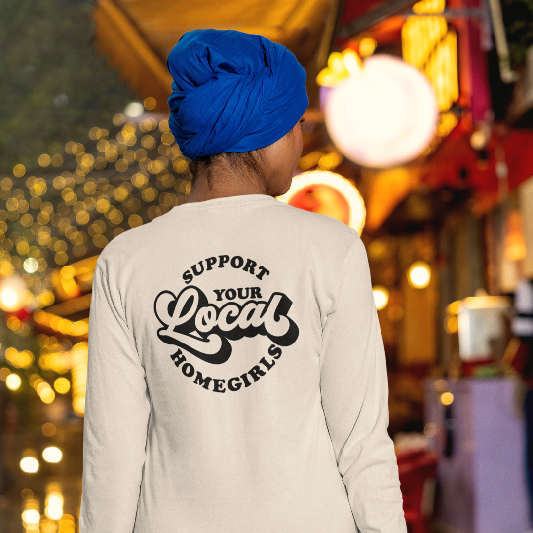 Support Homegirls Longsleeve