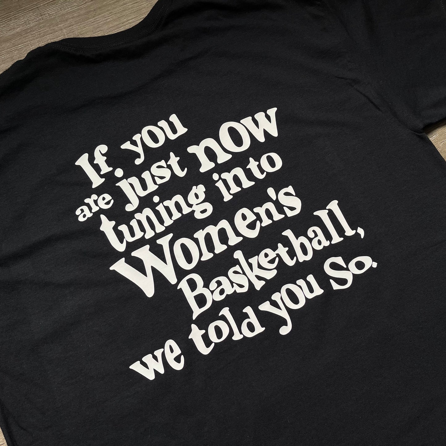 “We Told You So” Tee