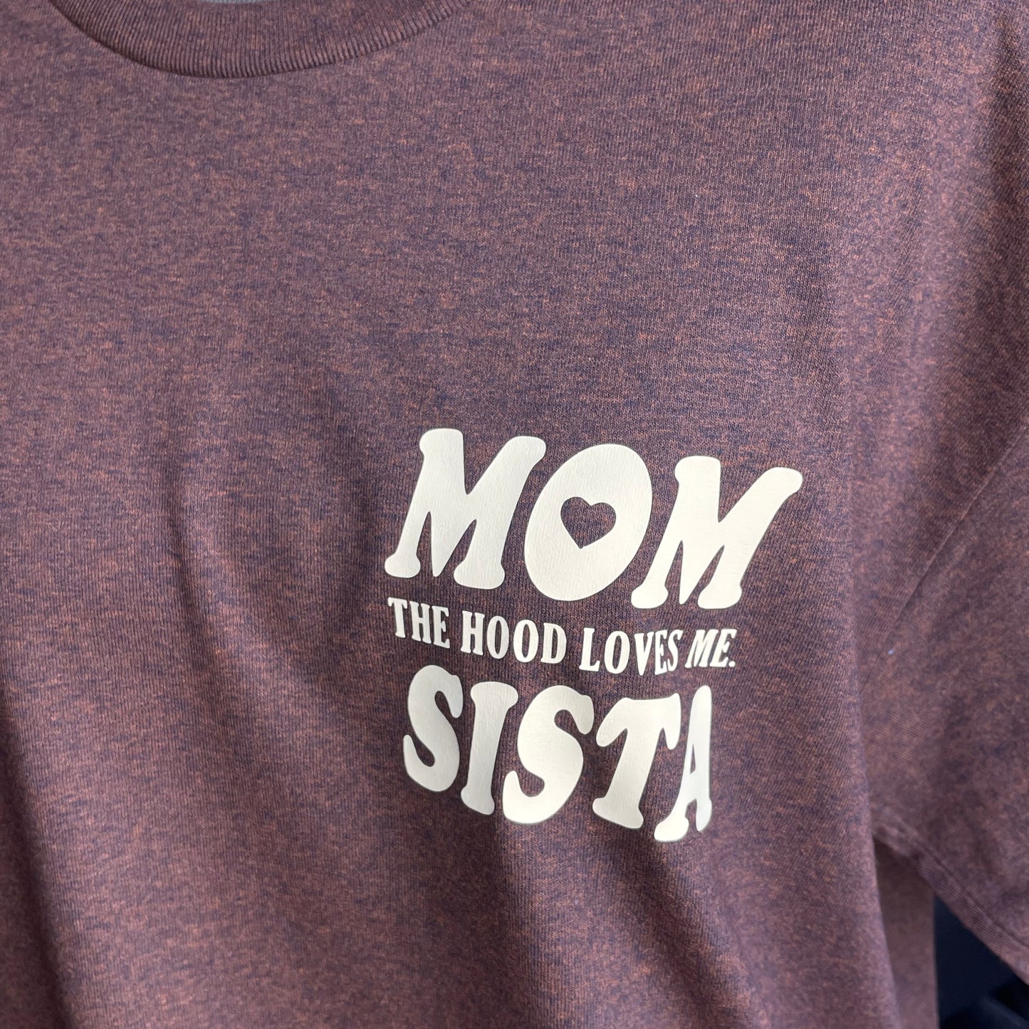 Motherhood (The Hood Loves Me) Tee