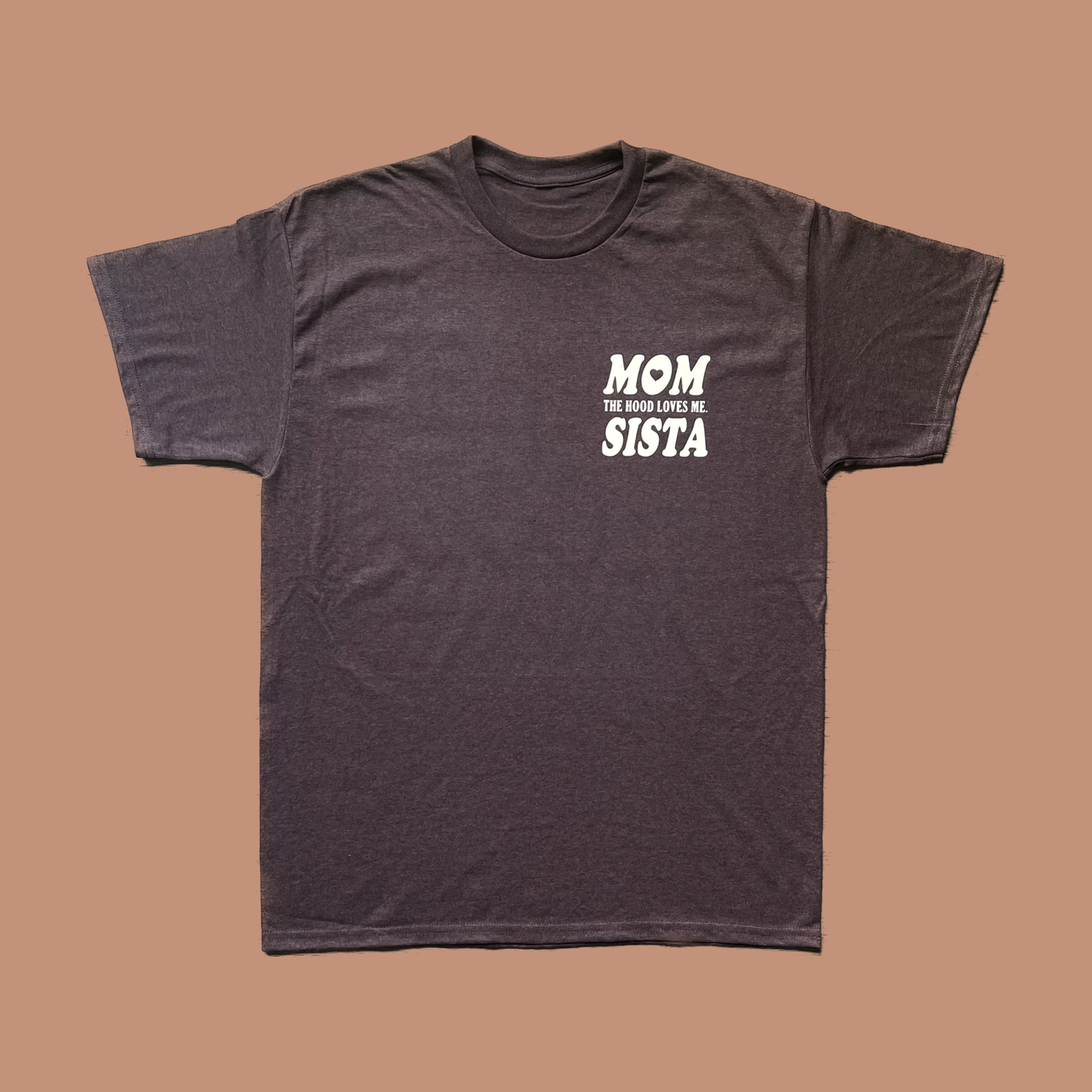 Motherhood (The Hood Loves Me) Tee